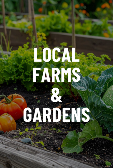 Local Farms & Gardens