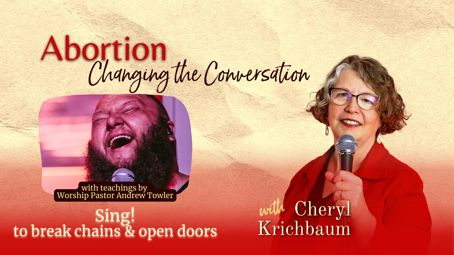 ACC05-SING! To Break Chains And Open Doors - Abortion: Changing The Conversation