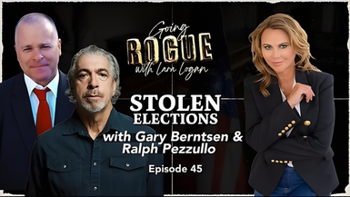 GR45- STOLEN ELECTIONS with Gary Berntsen & Ralph Pezzullo  -Going Rogue With Lara Logan