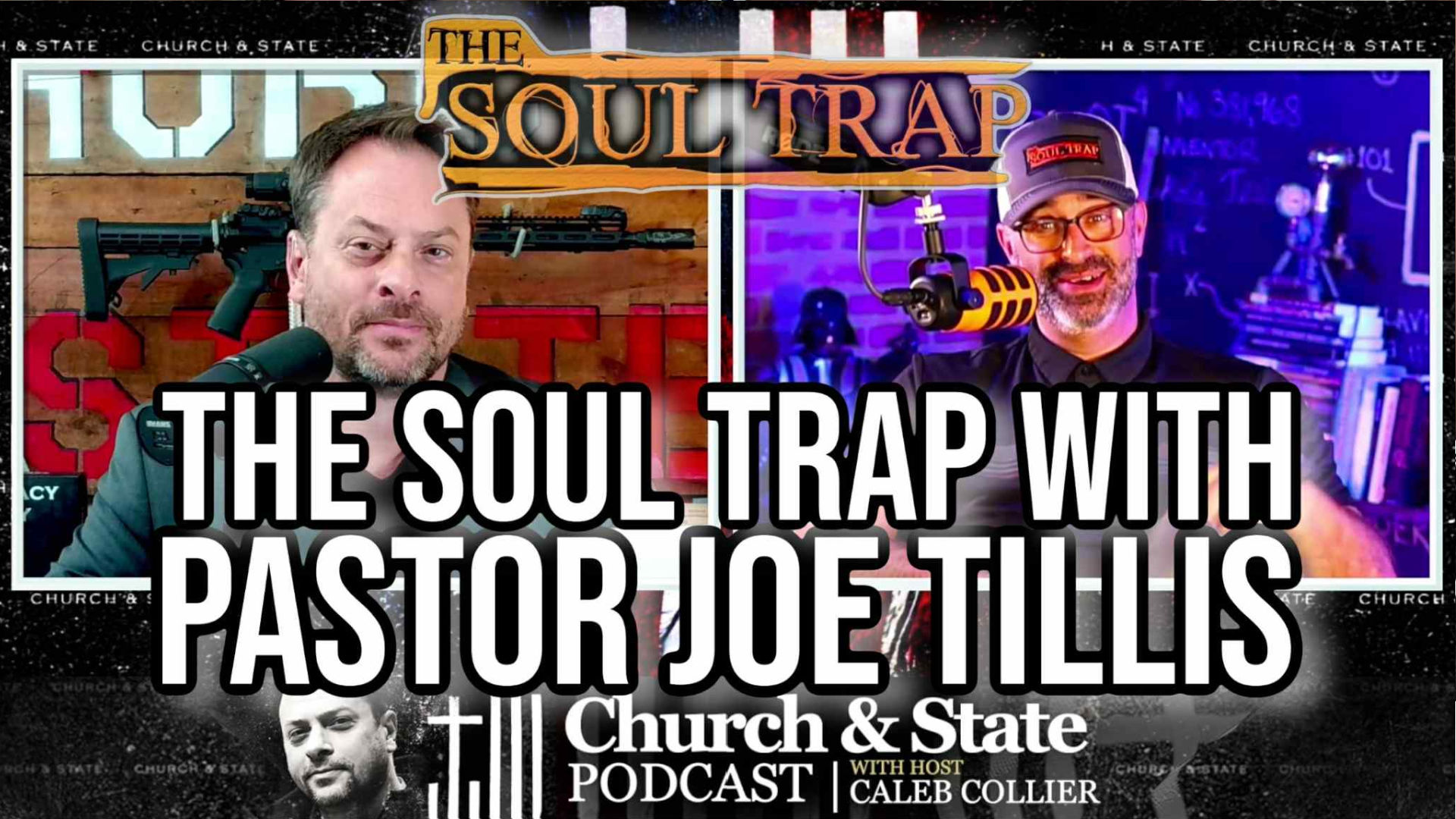 CAS32-The Soul Trap with Pastor Joe Tillis - Church and State