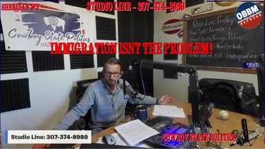 CSP8 - Immigration Isn't the Problem - Cowboy State Politics