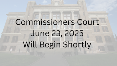 Johnson County TX June 23, 2025 Commissioners Court. Meeting