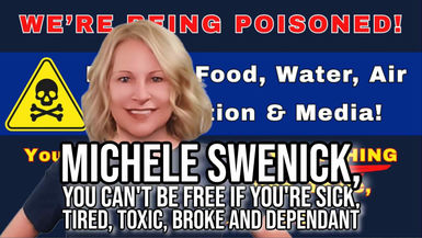 CAS31-Michele Swinick, You Can't be Free if You're Sick, Tired, Toxic, Broke and Dependent - Church and State