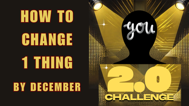 MS14-How to Change 1 Thing By December - 2.0 YOU