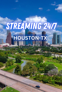 Houston TX 24/7 Live Channel