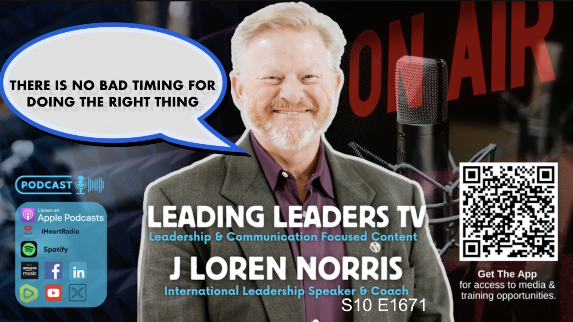 LL268-There is no Bad Timing for Doing The Right Thing - Leading Leaders