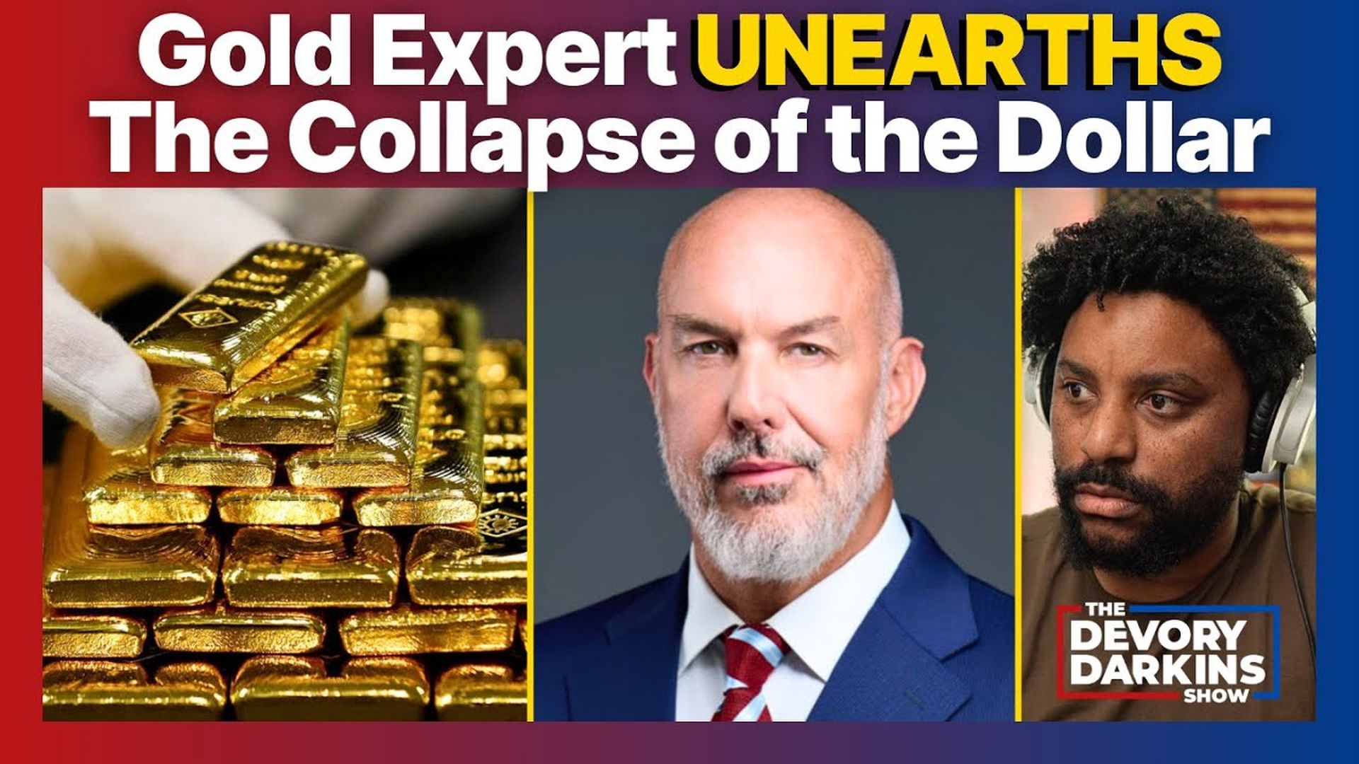 DDS060-Gold Expert UNEARTHS The Collapse of the Dollar - The DeVory Darkins Show