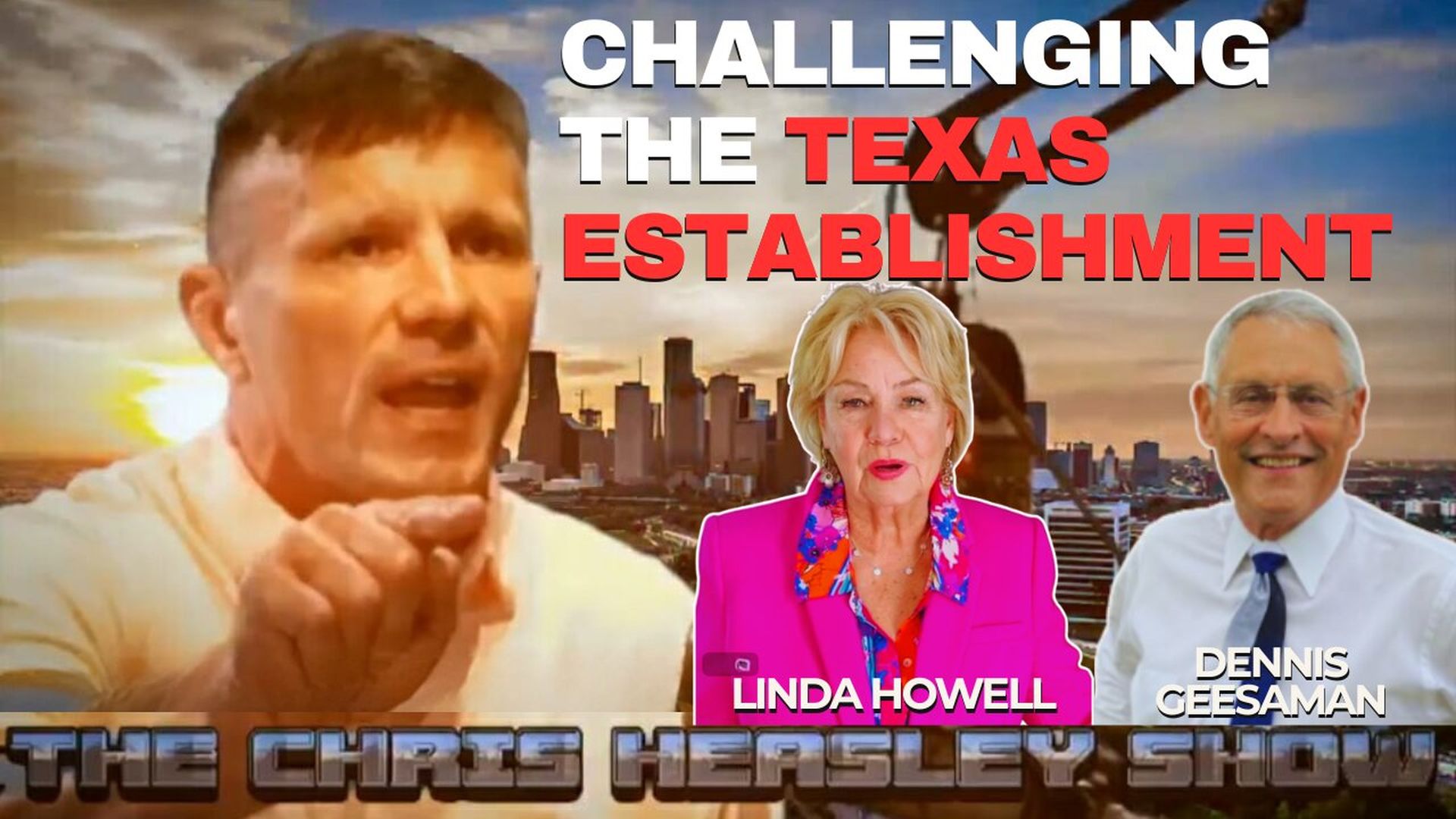 CHS74-Challenging the Texas Establishment - The Chris Heasley Show