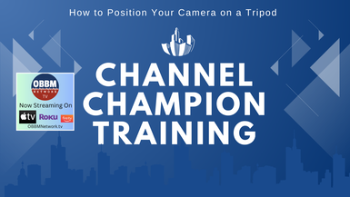 How to Position Your Camera on a Tripod - Channel Champion Training