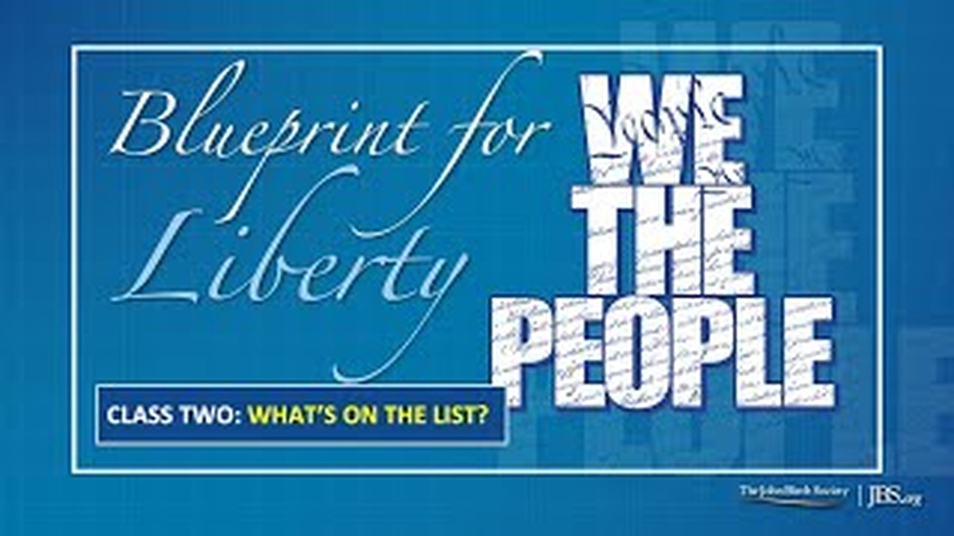 BPL2 - Class 2 What’s On the List - Blueprint For Liberty