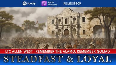 SL107-Remember the Alamo, Remember Goliad - Steadfast & Loyal TV