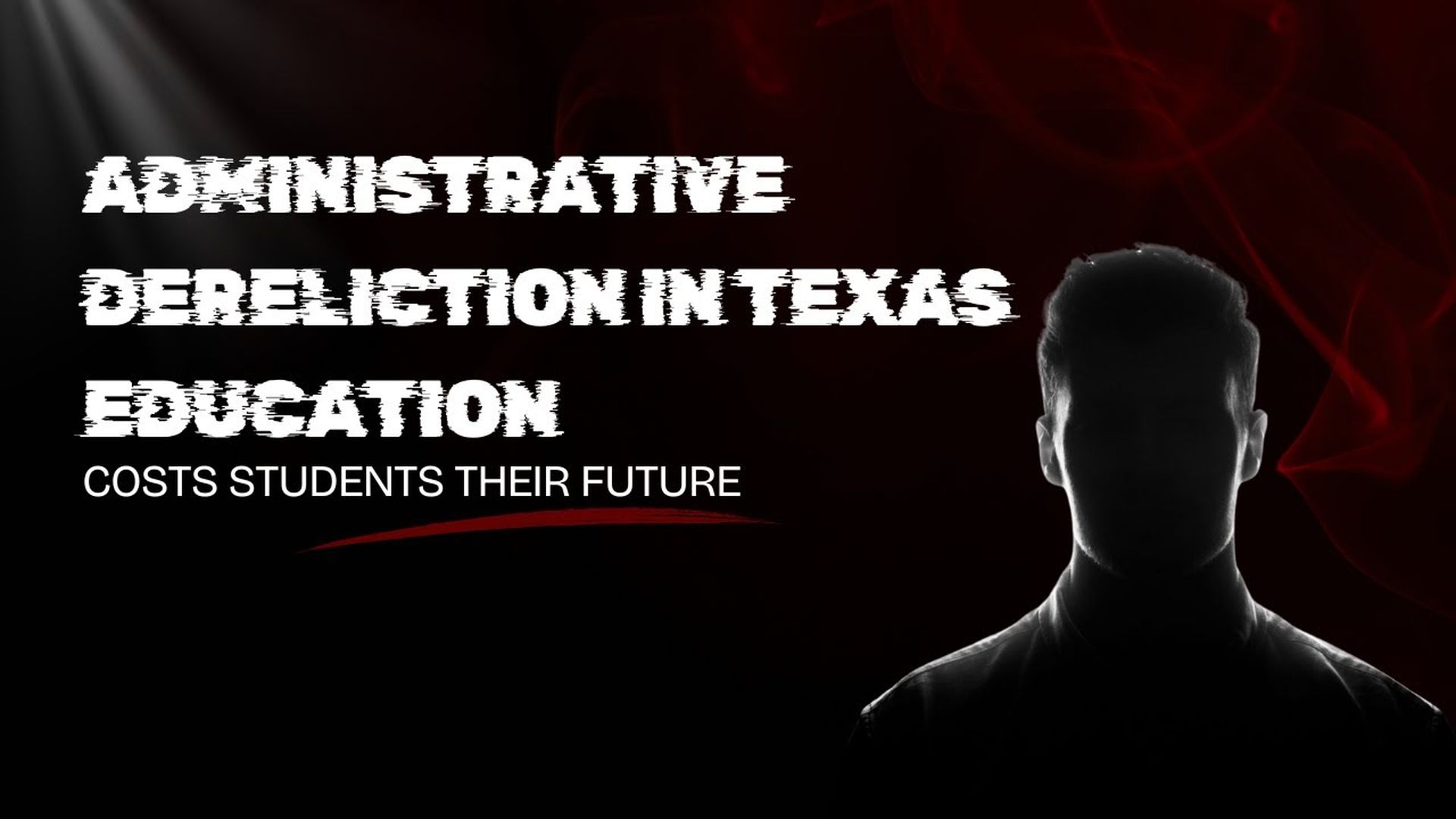SS4 - Administrative Dereliction in Texas Education Costs Students Their Future - Sam Shoemate Podcast