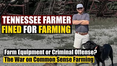AMT384-Tennessee Farmer Fined For Farming | The war on common sense farming. - As A Man Thinketh