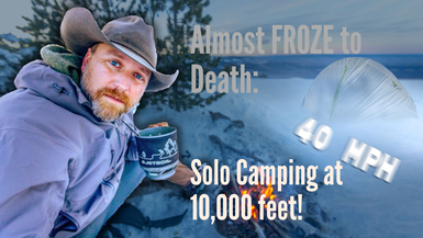 LITW151- Almost FROZE to Death: Solo Camping at 10,000 feet! - Life in the West