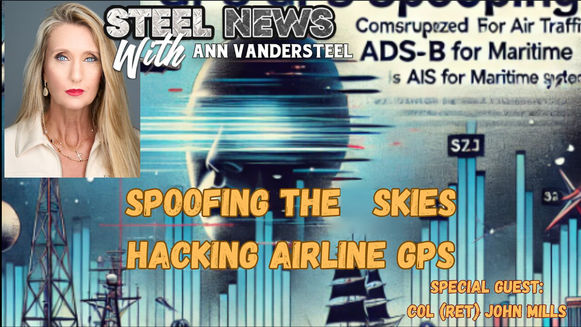 RN158-Steel News - Spoofing the Skies, Hacking the Airline Gps