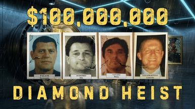 FH64 - Worlds Biggest Diamond Heist   $100,000,000 - Forgotten History