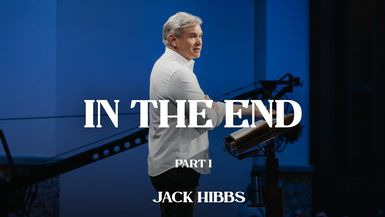 CCCH144- In the End - Part 1 - Jack Hibbs