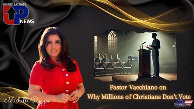 UPN72-Pastor Vacchiano on Why Millions of Christians Dont Vote - Unified Patriot News