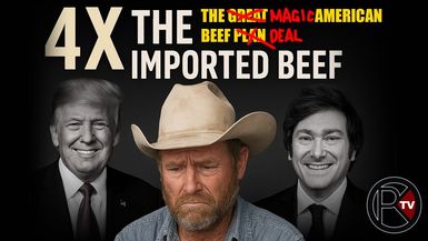 AMT445- 4X THE IMPORTED BEEF: How Trade Deals and Red Tape Are Killing American Ranchers | As a Man Thinketh