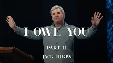 CCCH146- I Owe YOu - Part 2 - Jack Hibbs