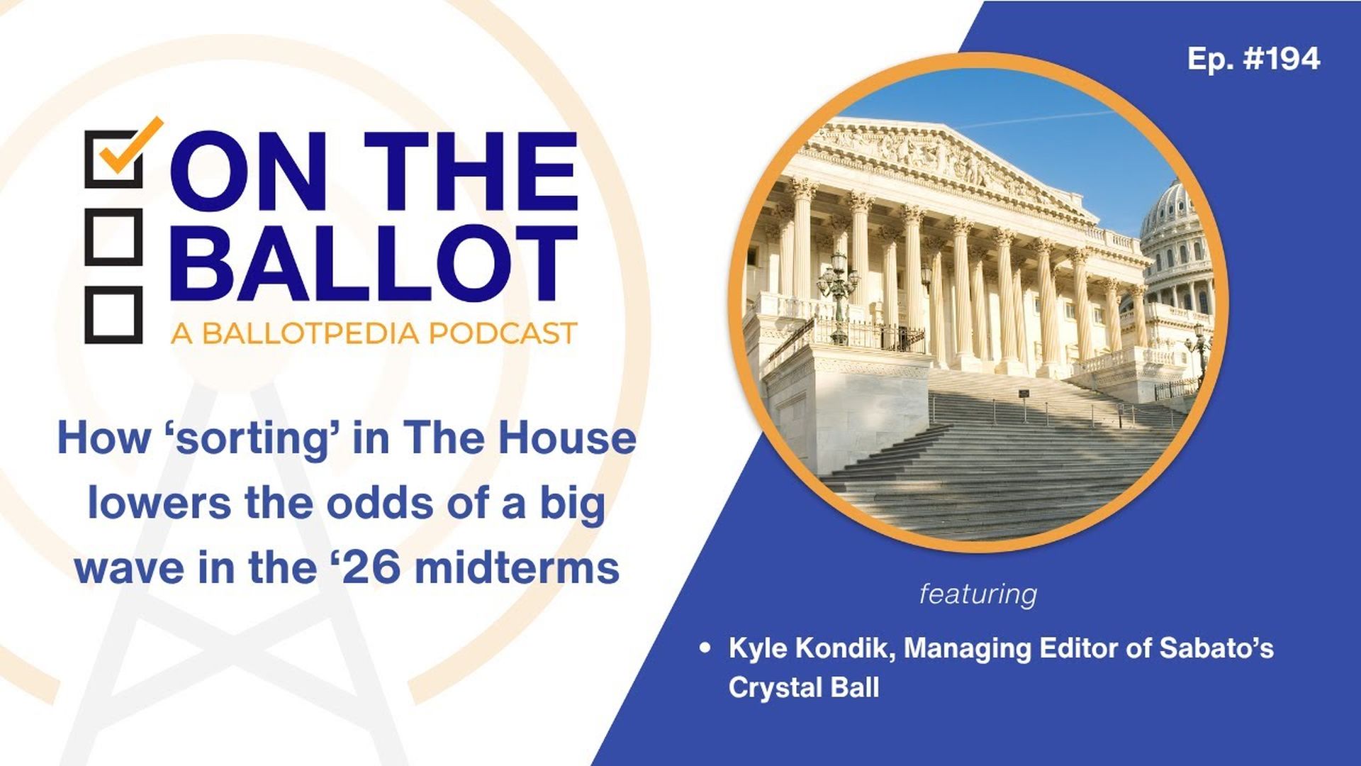 OTB34- Kyle Kondik on how House sorting will impact the ‘26 midterms- On The Ballot