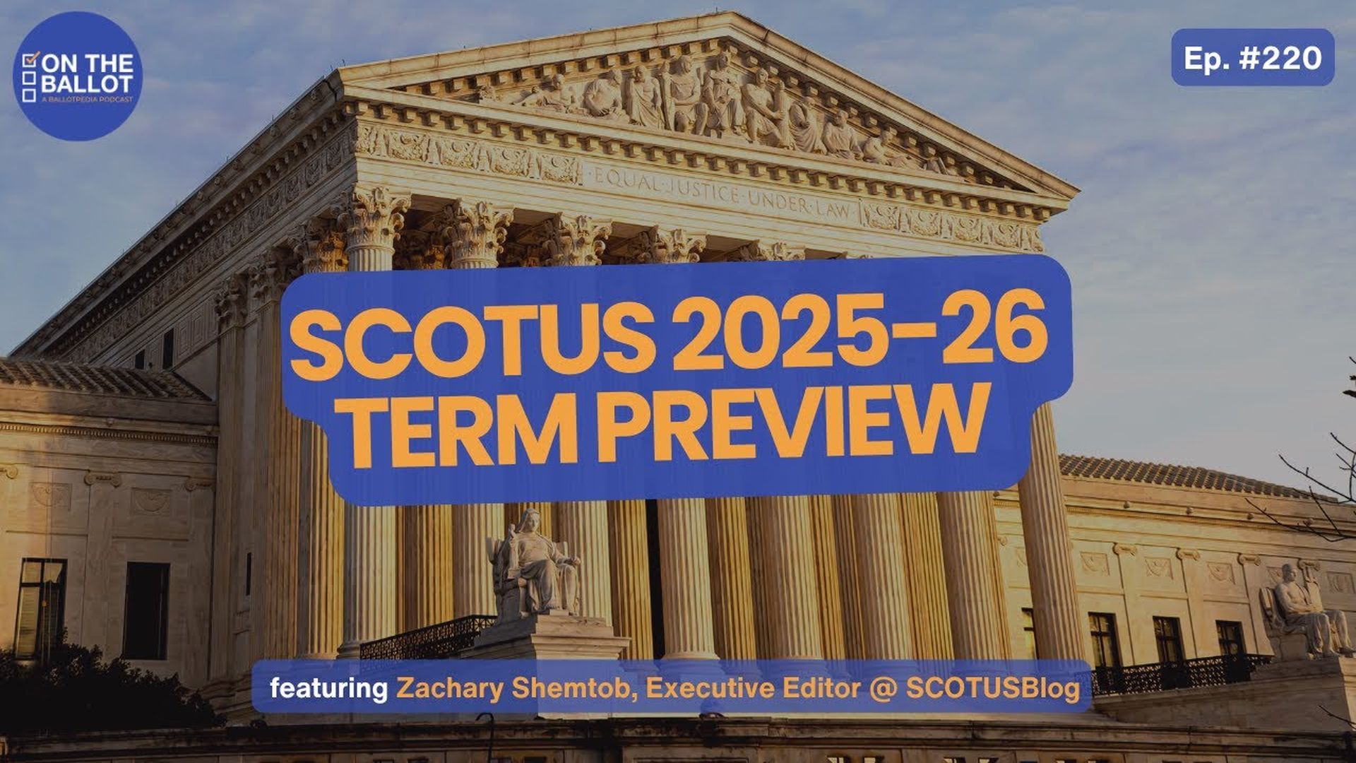 OTB60- SCOTUS 2025-26 Term Preview: Tariffs, Voting Rights Act, Agency Power & More - On the Ballot