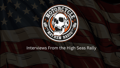 MM20-Interviews From The High Seas Rally - Motorcycle Mayhem Radio