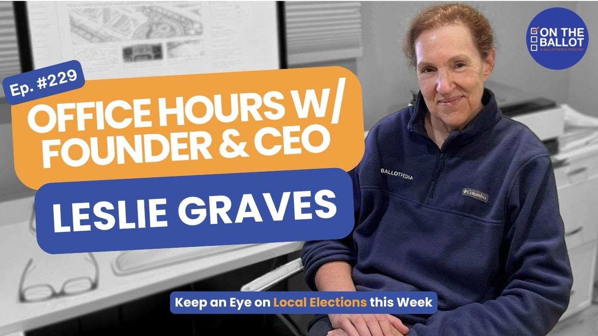 OTB71-Keep an Eye on Local Elections this Week – Office Hours w/ Leslie Graves  - On the Ballot