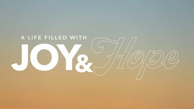 RLJ138-A Life Filled With Joy And Hope - Real Life with Jack Hibbs