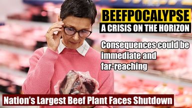 AMT393- CRISIS ON THE HORIZON "Consequences could be immediate and far-reaching" BEEFOCALYPSE | As a Man Thinketh