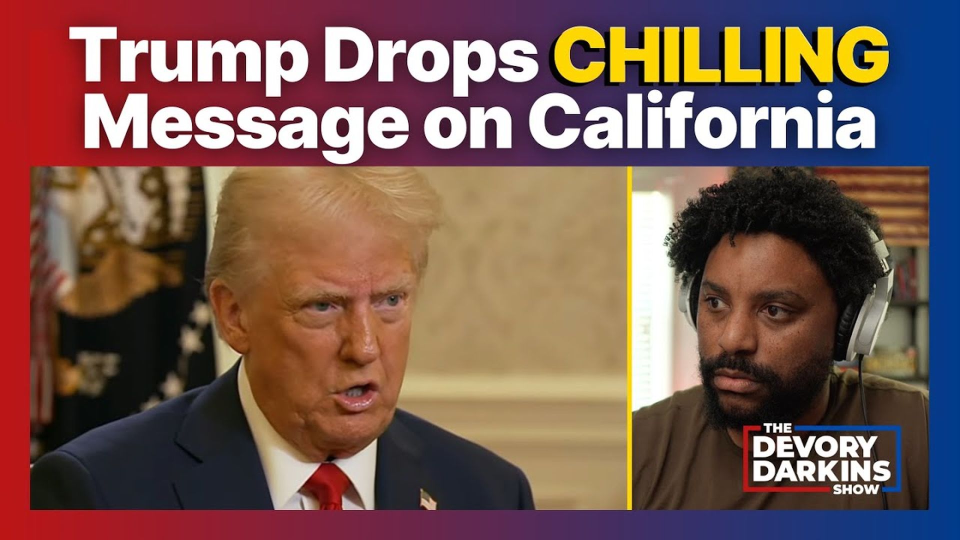 DDS114-Trump Drops MAJOR ANNOUNCEMENT on California as more wildfires ERUPT - DeVory Darkins Show