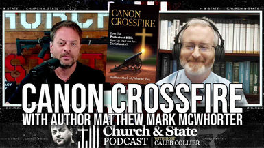 CAS13-Canon Crossfire with author Matthew Mark McWhorter - Church and State