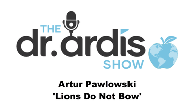 DA91-Artur Pawlowski and his book, Lions Do Not Bow - Dr. Ardis Show