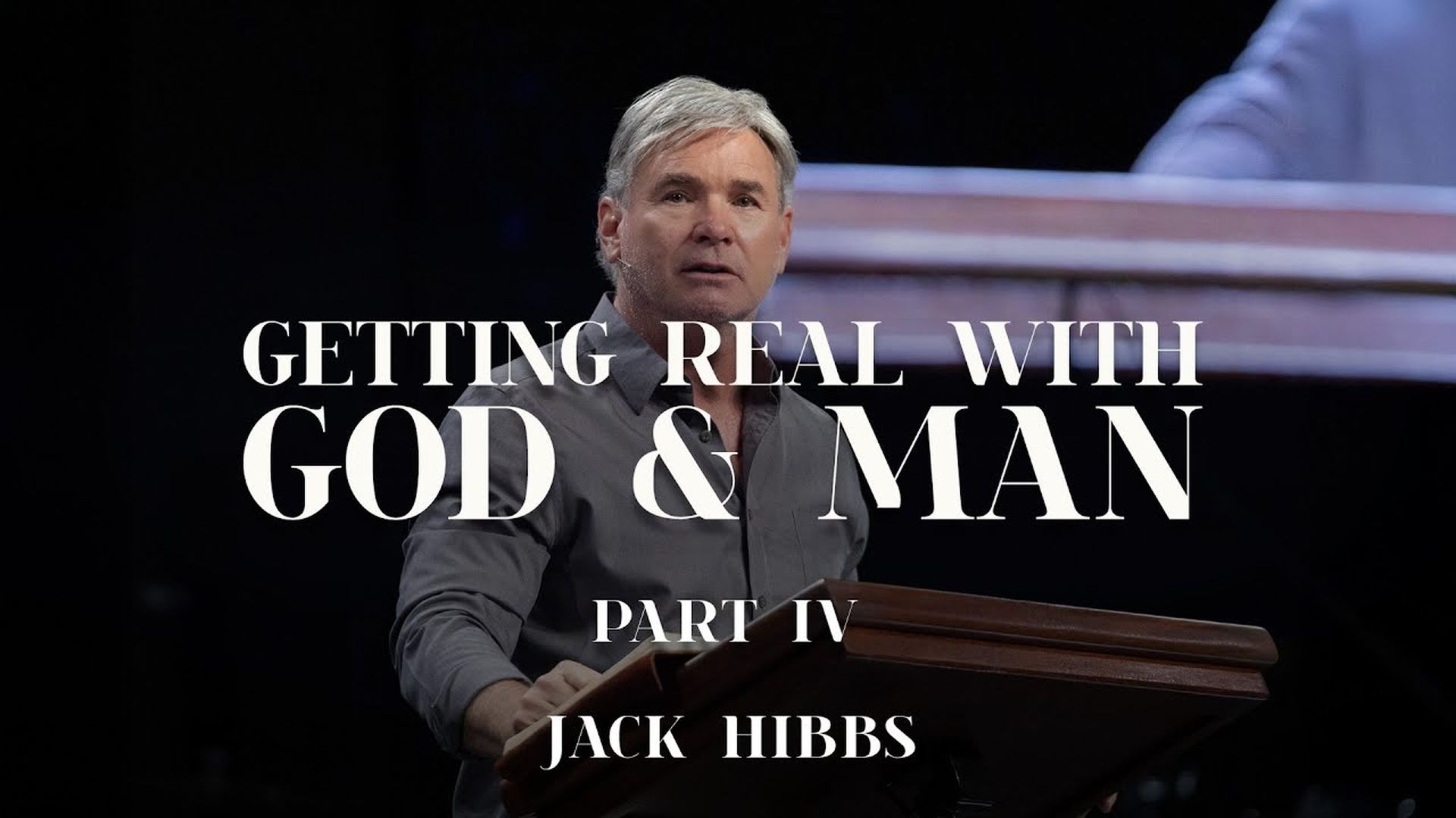 CCCH158- Getting Real with God & Man - Part 4 - Jack Hibb