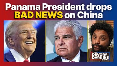 DDS133-Panama President drops BAD NEWS for China over Trump's power move - DeVory Darkins Show