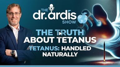 DA136-Tetanus: Handled Naturally - Dr. Ardis Show