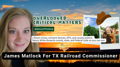 OCM15 - James Matlock For Railroad Commissioner - Overlooked Critical Matters