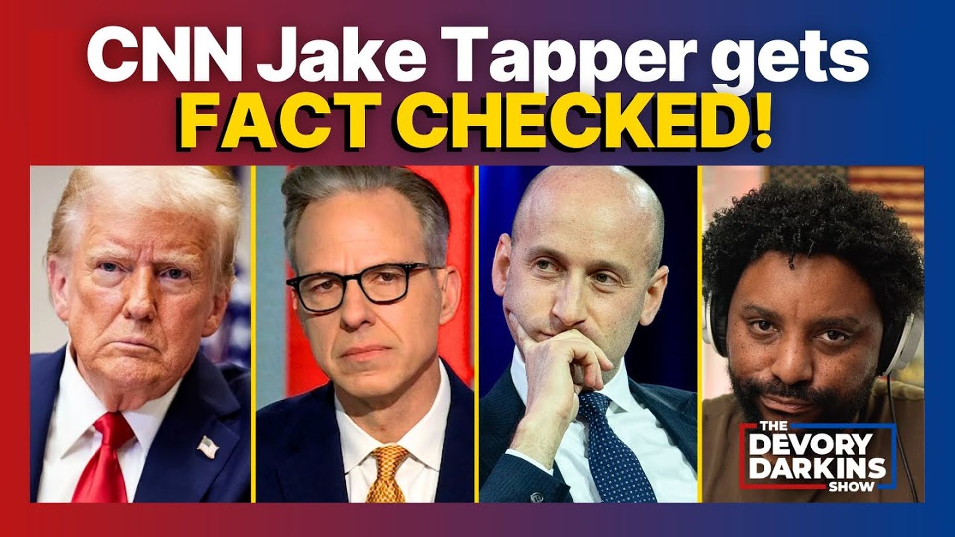 DDS124-Trump official FACT CHECKS CNN Jake Tapper to HIS FACE - DeVory Darkins Show