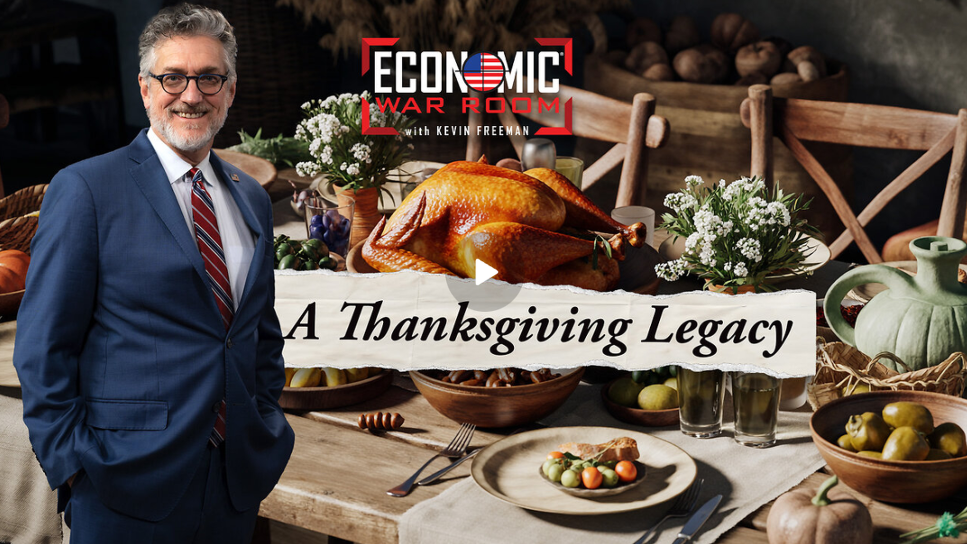 EWR374- A Lasting Thanksgiving Legacy - Economic War Room