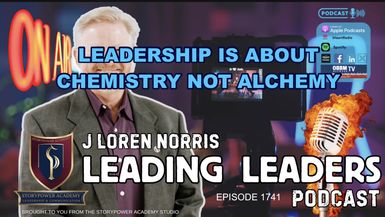 LL1741-LEADERSHIP IS ABOUT CHEMISTRY NOT ALCHEMY - Leading Leaders