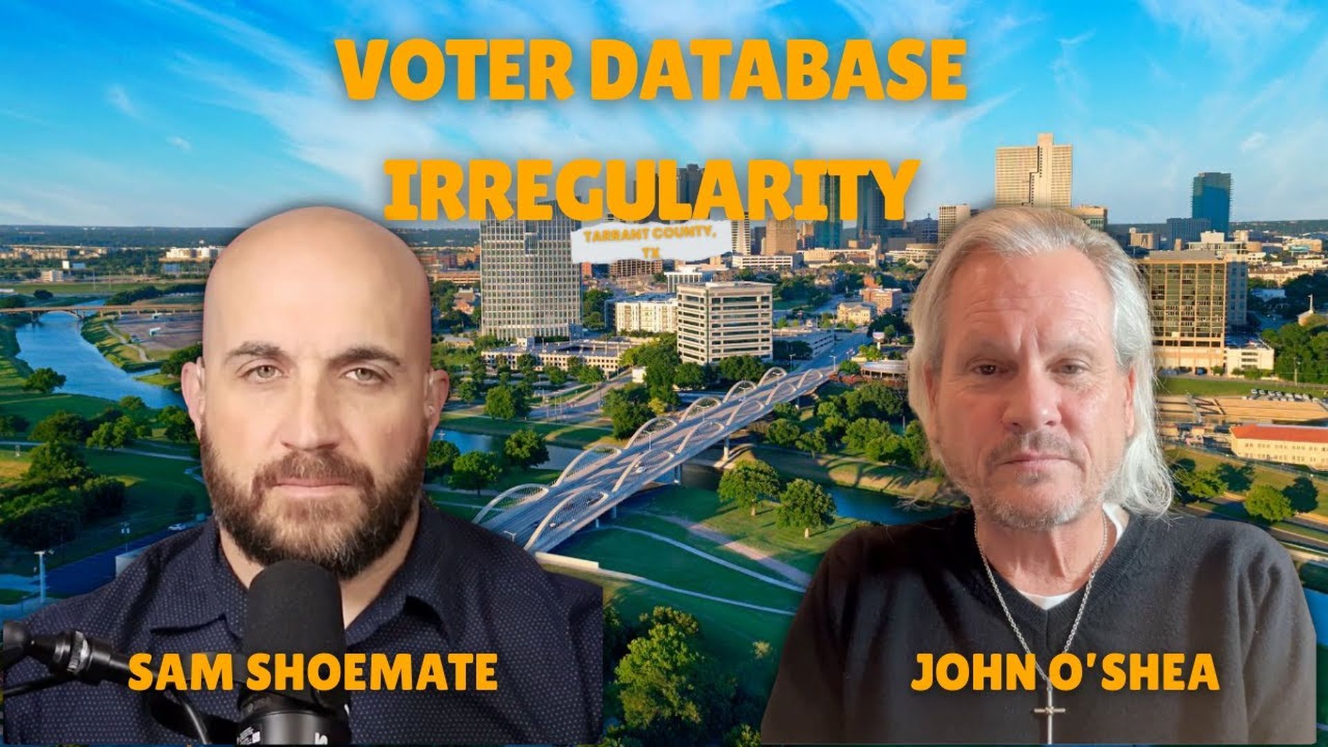 SS1 - Voter Database Irregularities in Tarrant County, TX - Sam Shoemate Podcast