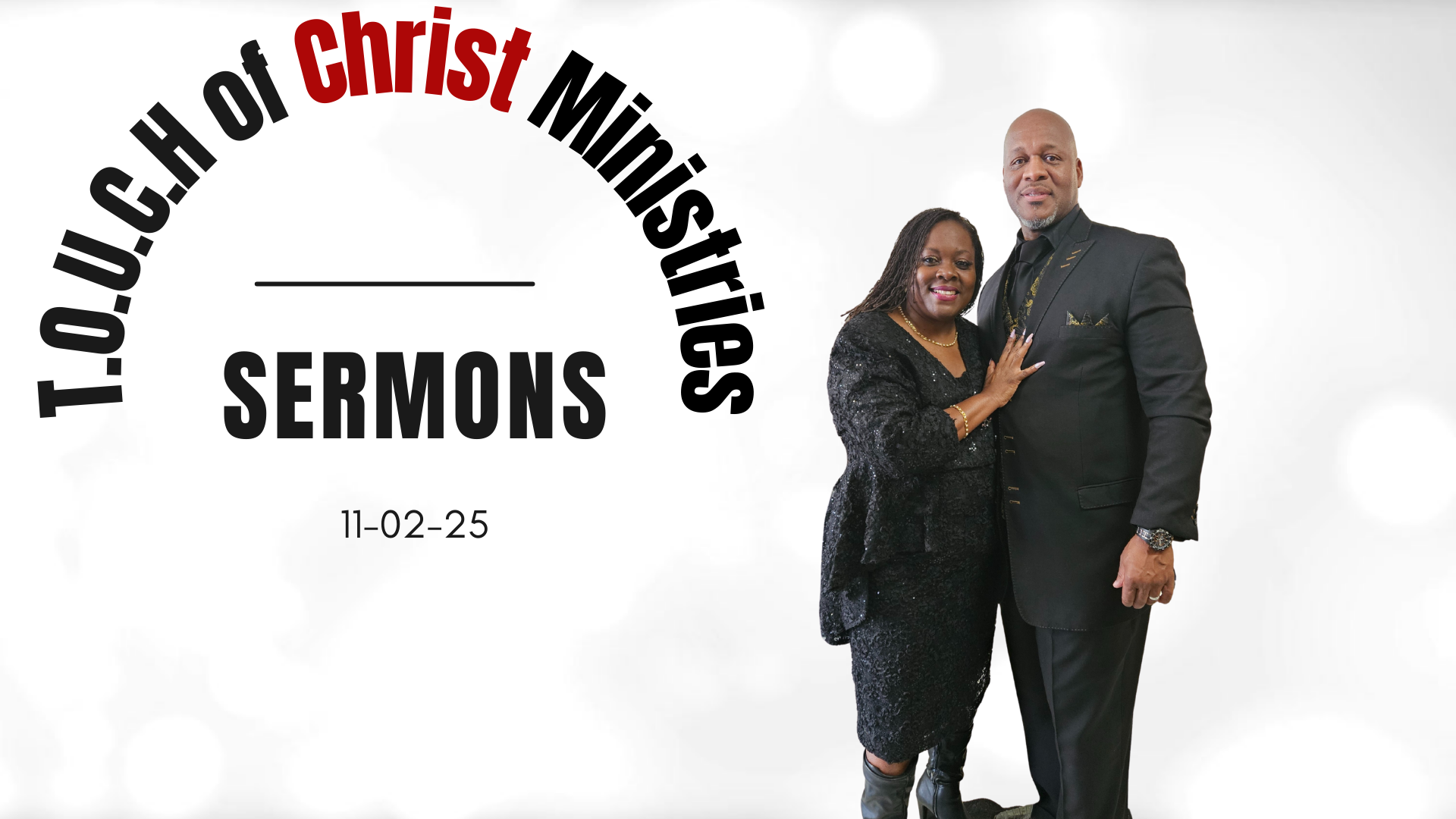TOCM1-T.O.U.C.H of Christ Ministries - Nov 2nd, 2025
