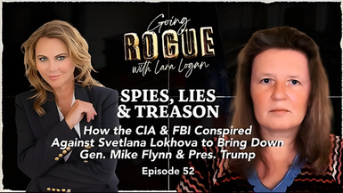 GR52 - SPIES, LIES & TREASON How the CIA & FBI Conspired Against Svetlana Lokhova-  Going Rogue With Lara Logan