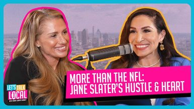 TDE56-More Than the NFL: Jane Slater’s Hustle & Heart - Let's Talk Local