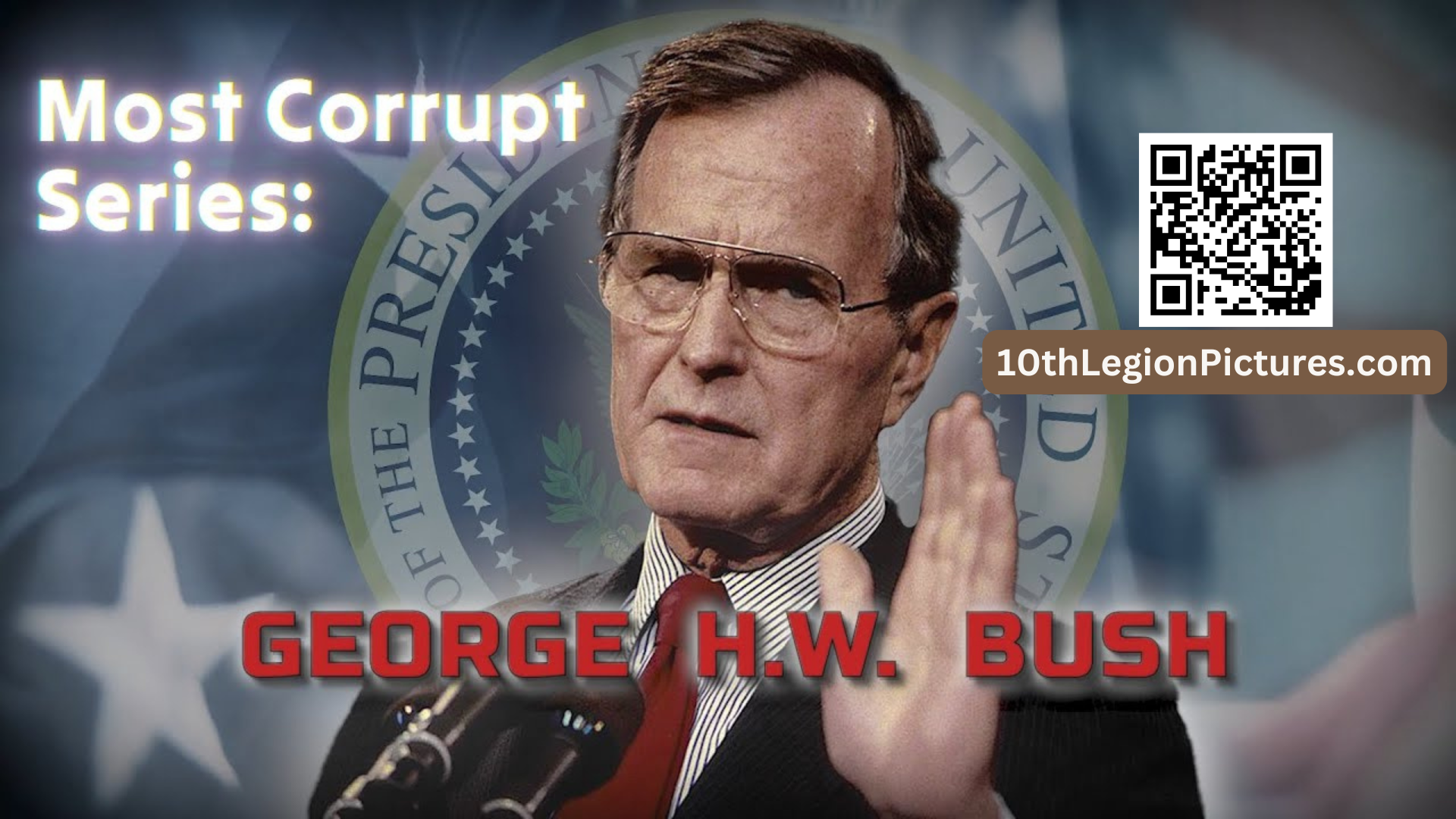 FH16-MOST CORRUPT SERIES President George HW Bush - Forgotten History