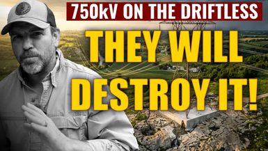 AMT21-750kV POWERLINE EXPOSED - The Plan to Destroy the Driftless Area - As A Man Thinketh - Yanasa TV