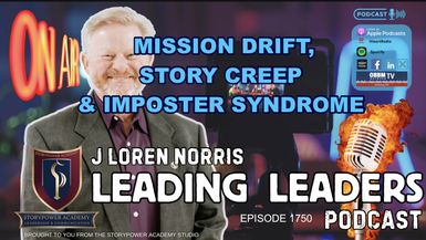 LL1750-MISSION DRIFT, STORY CREEP AND IMPOSTER SYNDROME - Leading Leaders
