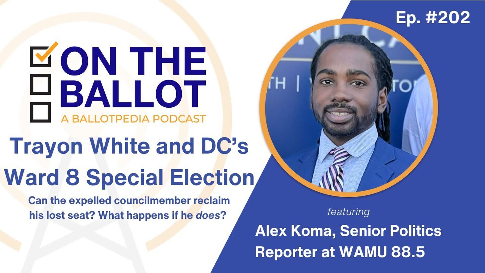 OTB42- DC's First Council Expulsion: Trayon White Runs to Reclaim his Seat After Federal Corruption Charges | On the Ballot