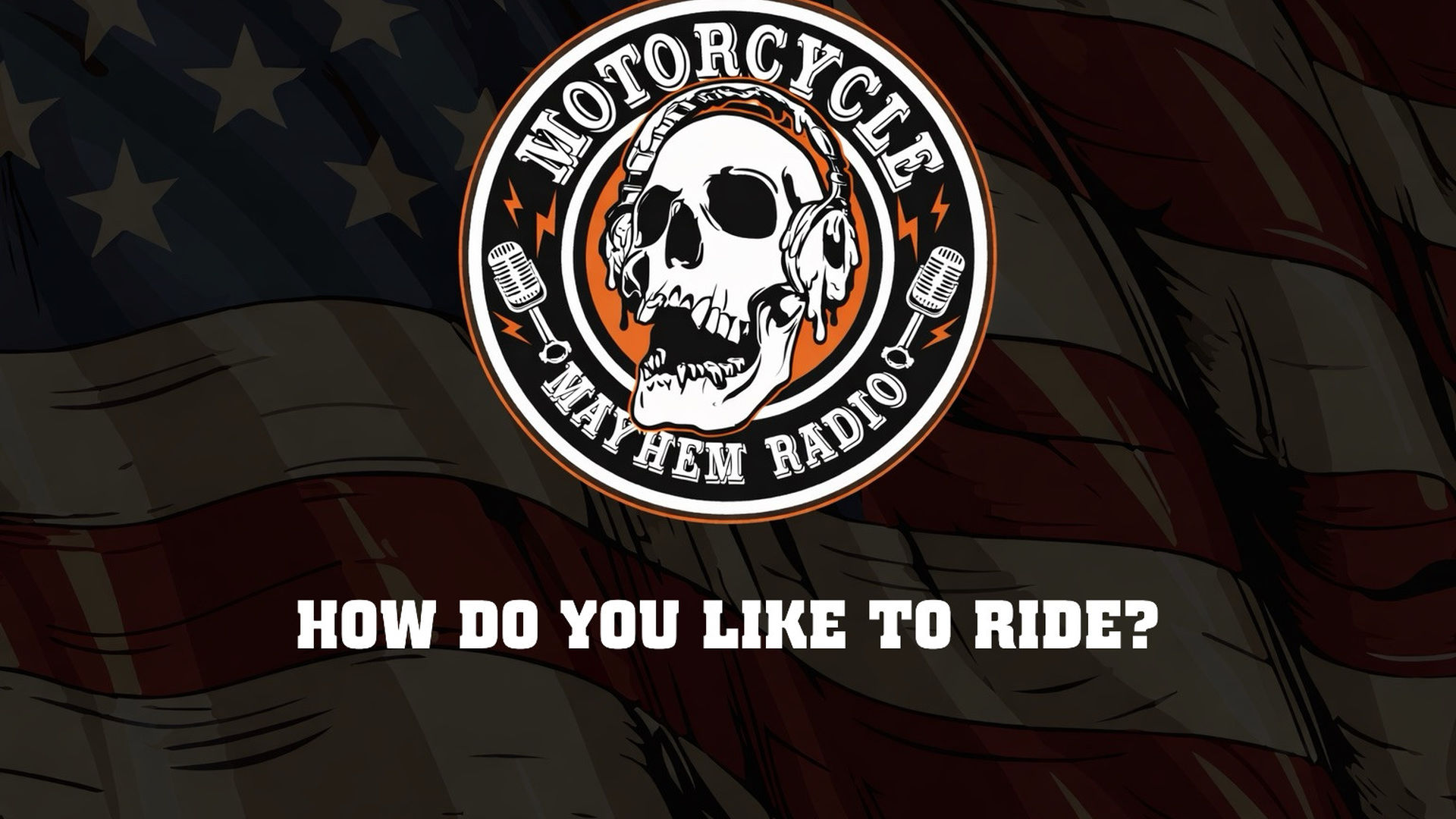 MM30-How do you like to ride - Motorcycle Mayhem Radio - Motorcycle Mayhem