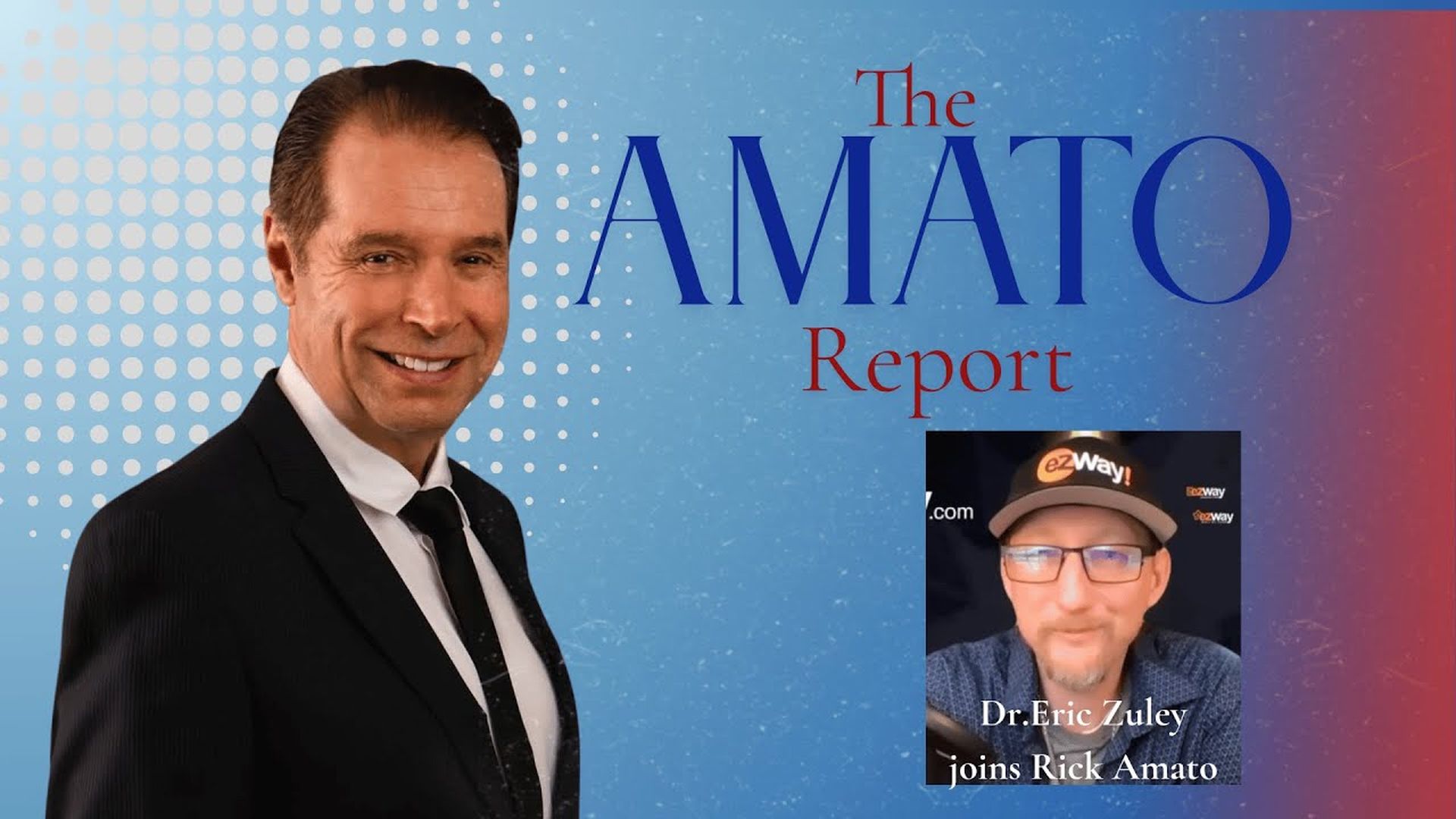 TAR21 - Dr Eric Zuley On His Newest Groundbreaking Business! The Amato Report